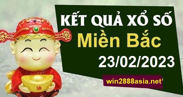 Soi cầu XSMB 23-02-2023 Win2888 Dự đoán xổ số miền bắc VIP thứ 5