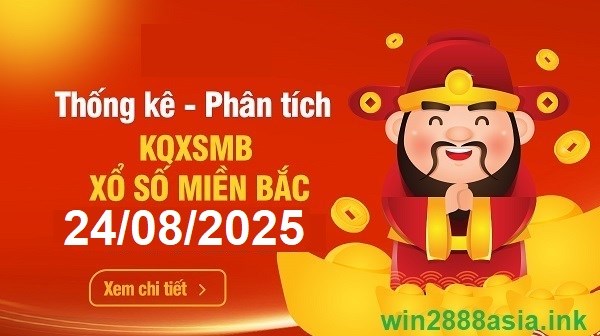 Soi cầu XSMB 24-08-2025 Win2888 Dự đoán cầu lô miền bắc chủ nhật