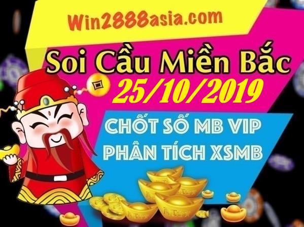 Soi cầu XSMB 25-10-2019 Win2888 Dự đoán Xổ Số Miền Bắc thứ 6