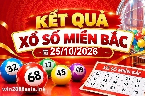 Soi cầu XSMB Win2888 25-10-2026 Dự đoán cầu lô miền bắc chủ nhật