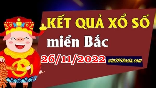 Soi cầu XSMB 26-11-2022 Win2888 Chốt số lô đề miền bắc thứ 7