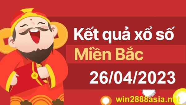 Soi cầu XSMB 26-04-2023 Win2888 Dự đoán Xổ Số Miền Bắc thứ 4