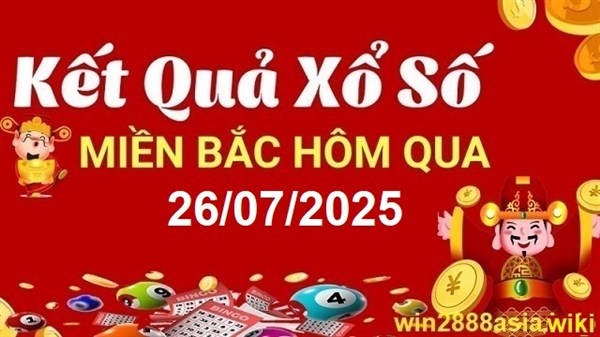 Soi cầu XSMB Win2888 26-07-2025 Dự đoán Cầu Lô Miền Bắc thứ 7