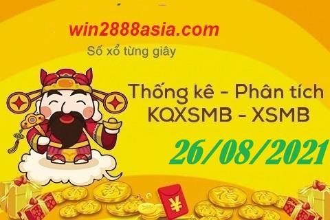 Soi cầu XSMB 26-8-2021 Win2888 Chốt số Lô Đề Miền Bắc thứ 5
