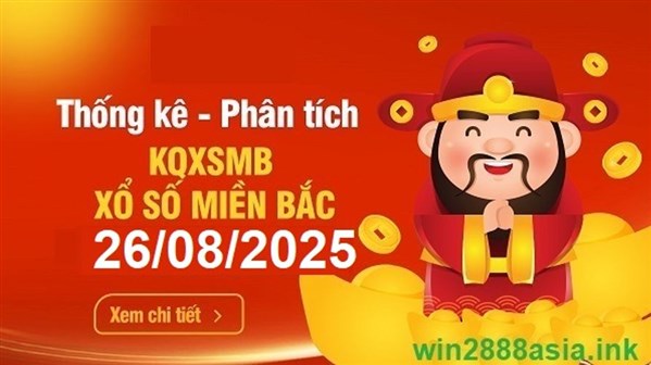 Soi cầu XSMB 26-08-2025 Win2888 Chốt số Lô Đề Miên Bắc thứ 3