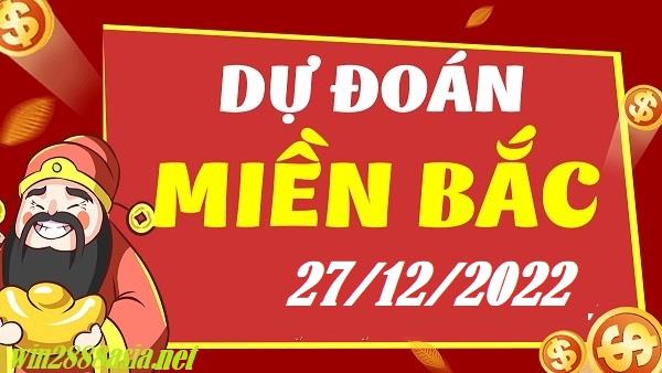 Soi cầu XSMB 27-12-2022 Win2888 Chốt số xổ số miền bắc thứ 3