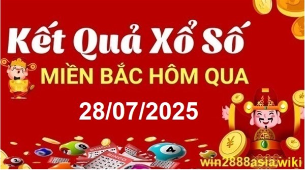 Soi cầu XSMB 28-07-2025 Win2888 Dự đoán Xổ Số Miền Bắc thứ 2