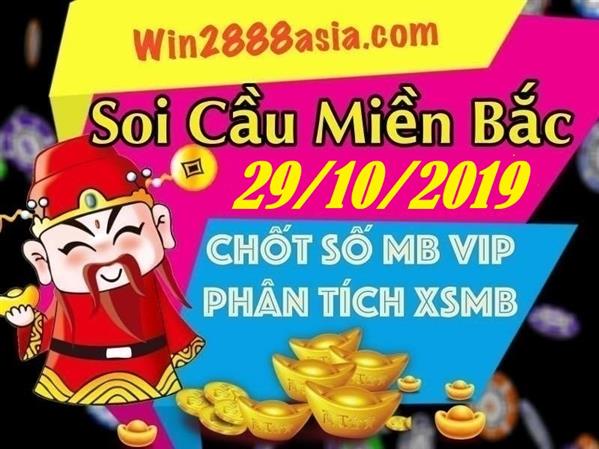 Soi cầu XSMB 29-10-2019 Win2888 Dự đoán Xổ Số Miền Bắc thứ 3