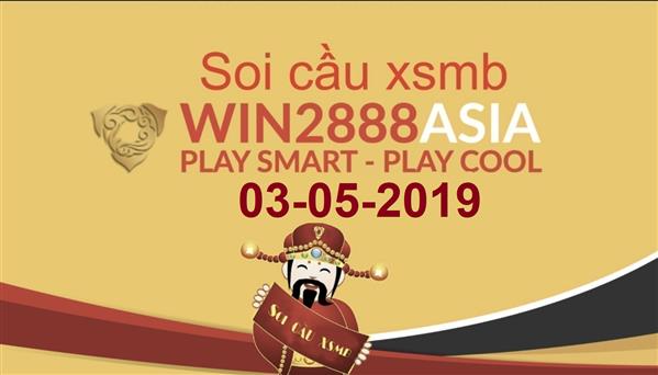 Soi cầu XSMB 3-5-2019 Win2888 Chốt số cầu lô miền bắc thứ 6