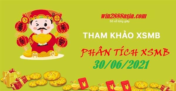 Soi cầu XSMB 30-6-2021 Win2888 Dự đoán Xổ Số Miền Bắc thứ 4