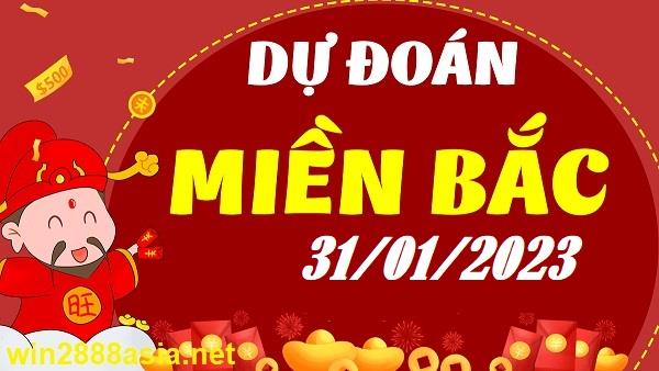 Soi cầu XSMB 31-01-2023 Win2888 Chốt số xổ số miền bắc thứ 3