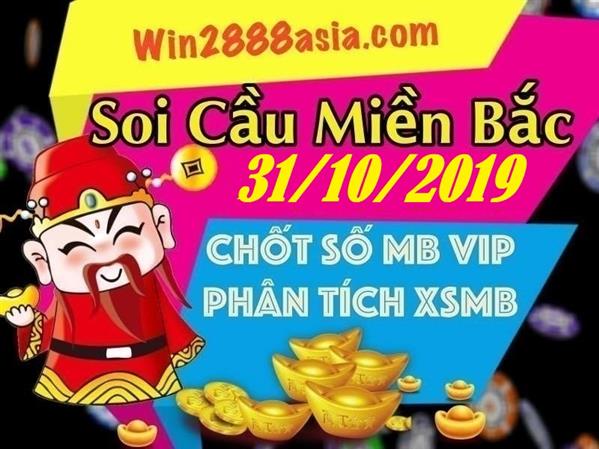 Soi cầu XSMB 31-10-2019 Win2888 Dự đoán Xổ Số Miền Bắc thứ 5