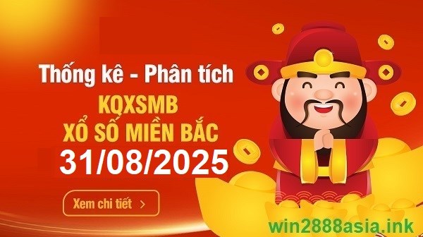 Soi cầu XSMB 31-08-2025 Win2888 Dự đoán cầu lô miền bắc chủ nhật