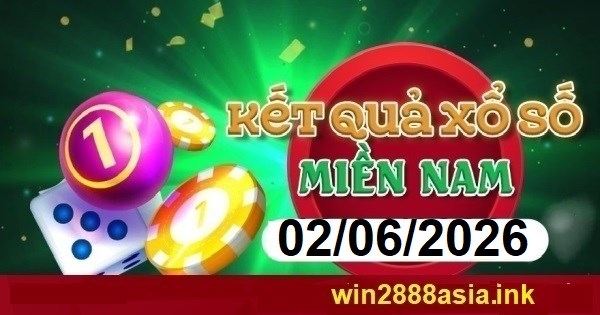 Soi cầu XSMN 02-06-2026 Win2888 Chốt số Xỉu Chủ Miền Nam thứ 3