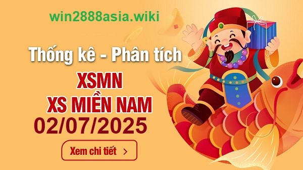 Soi cầu XSMN 02-07-2025 Win2888 Dự đoán Xỉu Chủ Miền Nam thứ 4