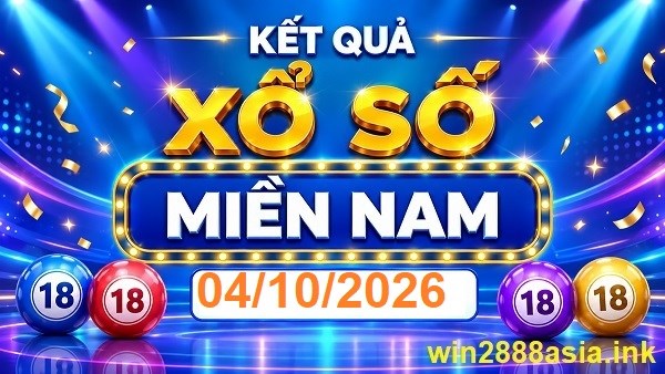 Soi cầu XSMN Win2888 04-10-2026 Chốt số xổ số miền nam chủ nhật
