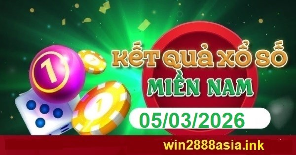 Soi cầu XSMN 05-03-2026 Win2888 Dự đoán Lô Đề Miền Nam thứ 5
