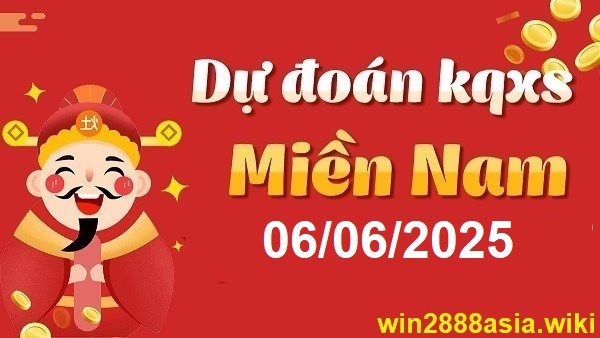 Soi cầu XSMN 06-06-2025 Win2888 Chốt số Kết Quả Xổ Số Miền Nam thứ 6