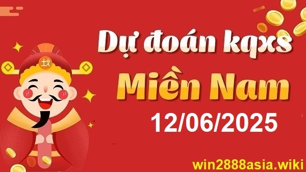 Soi cầu XSMN 12-06-2025 Win2888 Dự đoán xổ số miền nam VIP thứ 5