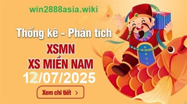 Soi cầu XSMN 12-07-2025 Win2888 Dự đoán Xổ Số Miền Nam thứ 7