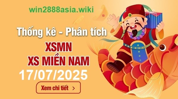 Soi cầu XSMN 17-07-2025 Win2888 Dự đoán cầu lô miền nam thứ 5