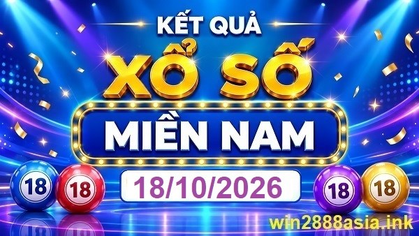 Soi cầu XSMN Win2888 18-10-2026 Chốt số Cầu Lô Miền Nam chủ nhật