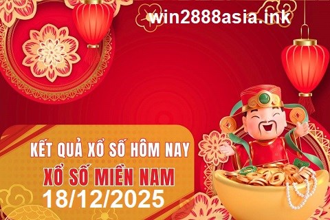Soi cầu XSMN 18-12-2025 Win2888 Chốt số miền nam chuẩn xác thứ 5