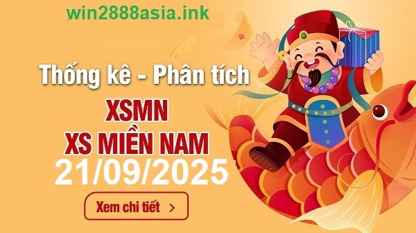Soi cầu XSMN Win2888 21-09-2025 Chốt số Cầu Lô Miền Nam chủ nhật