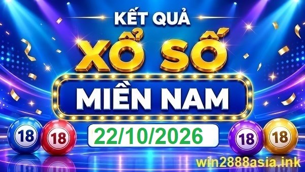 Soi cầu XSMN Win2888 22-10-2026 Dự đoán xổ số miền nam thứ 5