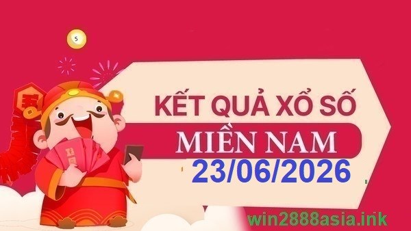 Soi cầu XSMN 23-06-2026 Win2888 Dự đoán KQXS Miền Nam thứ 3