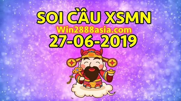 Soi cầu XSMN 27-6-2019 Win2888 Dự đoán xố số miền nam thứ 5