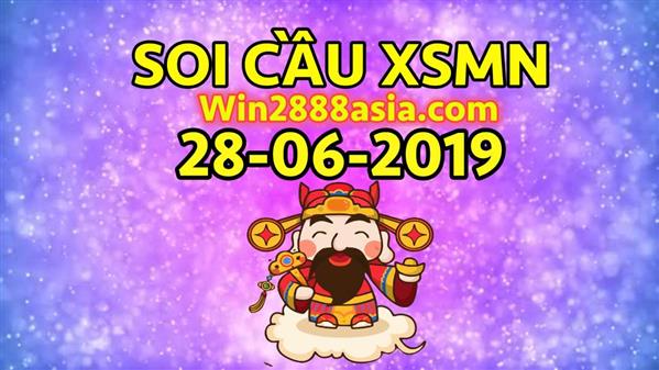 Soi cầu XSMN 28-6-2019 Win2888 Dự đoán xổ số miền nam thứ 6