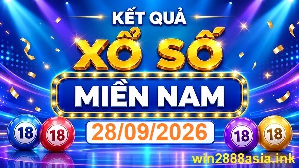 Soi cầu XSMN 28-09-2026 Win2888 Chốt số xổ số miền nam thứ 2