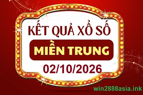 Soi cầu XSMT 02-10-2026 Win2888 Chốt Số cầu Lô MIền Trung thứ 6