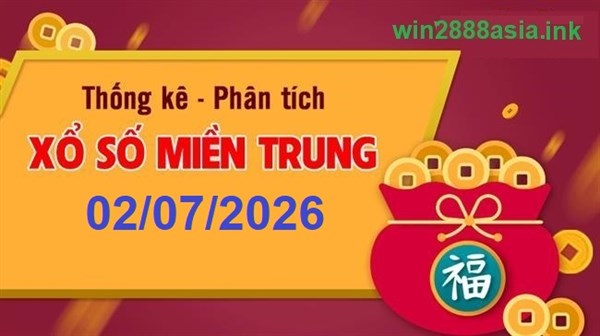 Soi cầu XSMT 02-07-2026 Win2888 Dự đoán Dàn Đề Miền Trung thứ 5
