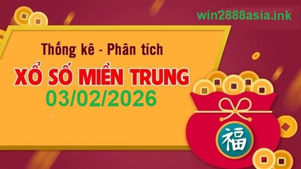 Soi cầu XSMT 03-02-2026 Win2888 Dự đoán Xổ Số Miền Nam thứ 3