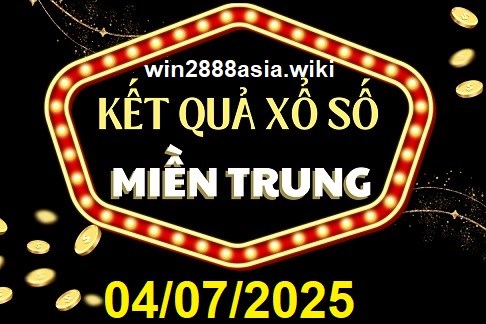 Soi cầu XSMT 04-07-2025 Win2888 Dự đoán xổ số miền trung thứ 6