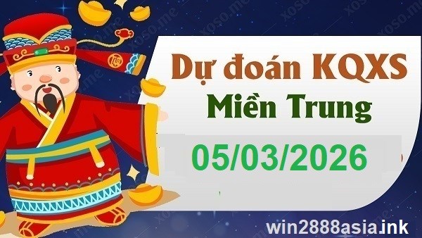 Soi cầu XSMT 05-03-2026 Win2888 Dự đoán Dàn Đề Miền Trung thứ 5