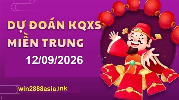 Soi cầu XSMT 12-09-2026 Win2888 Chốt số lô đề miền trung thứ 7