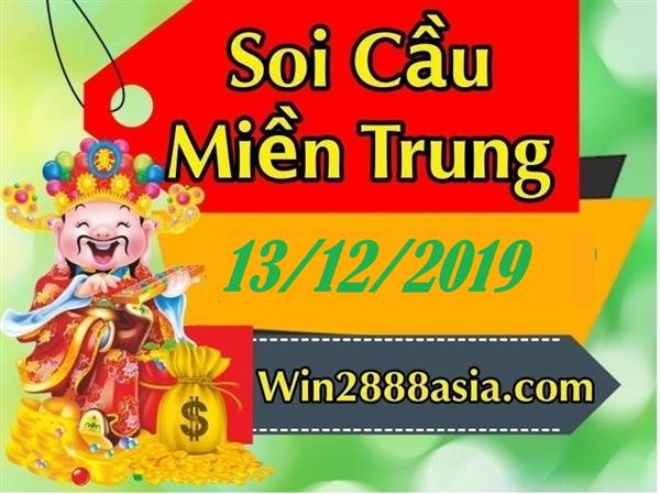 Soi cầu XSMT 13-12-2019 Win2888 Dự đoán Xỉu Chủ Miền Trung thứ 6