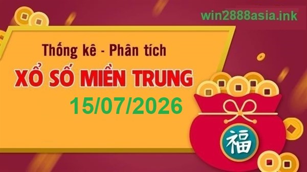 Soi cầu XSMT 15-07-2026 Win2888 Dự đoán Xổ Số Miền Trung thứ 4