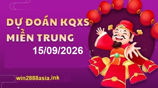 Soi cầu XSMT 15-09-2026 Win2888 Dự đoán xổ số miền trung thứ 3