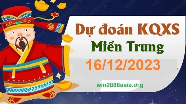 Soi cầu XSMT 16-12-2023 Win2888 Chốt số lô đề miền trung thứ 7