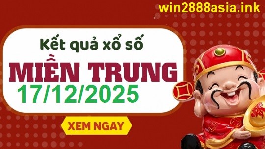 Soi cầu XSMT 17-12-2025 Win2888 Chốt số Dàn Đề Miền Trung Thứ 4