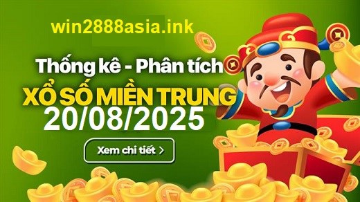 Soi cầu XSMT 20-08-2025 Win2888 Chốt số cầu lô miền trung thứ 4
