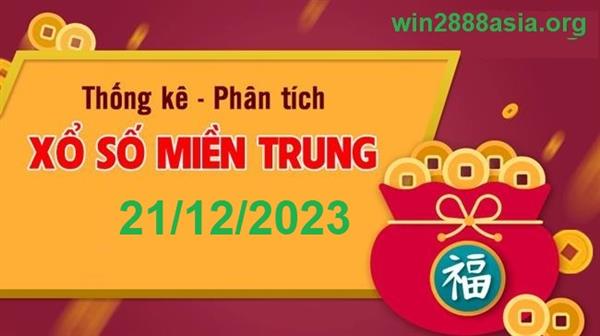 Soi cầu XSMT 21-12-2023 Win2888 Dự đoán xổ số miền trung thứ 5