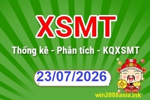 Soi cầu XSMT 23-07-2026 Win2888 Dự đoán xổ số miền trung thứ 5 