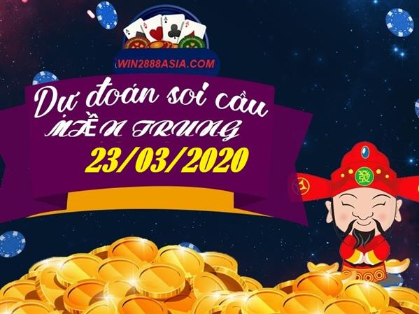 Soi cầu XSMT 23-3-2020 Win2888 Chốt số Lô Đề Miền Trung thứ 2