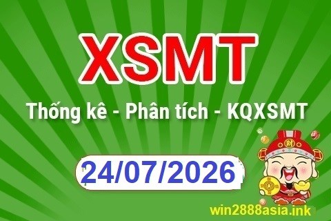 Soi cầu XSMT 24-07-2026 Win2888 Dự đoán miền trung chuẩn VIP