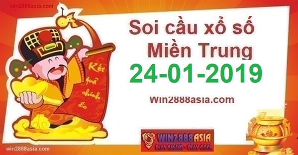 Soi cầu XSMT 24-1-2019 Dự đoán xổ số miền trung Win2888 thứ 5